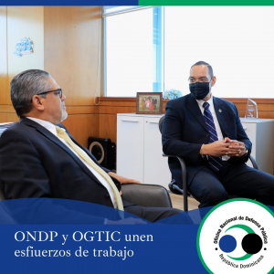 ONDP Y OGTIC UNEN ESFUERZOS DE TRABAJO.